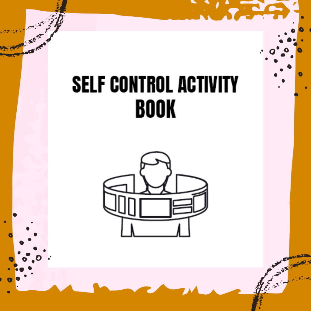 SELF CONTROL ACTIVITY BOOK